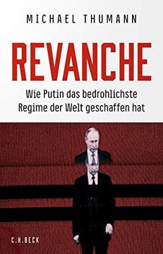 portada Revanche: Wie Putin das Bedrohlichste Regime der Welt Geschaffen hat (in German)