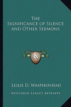 portada the significance of silence and other sermons