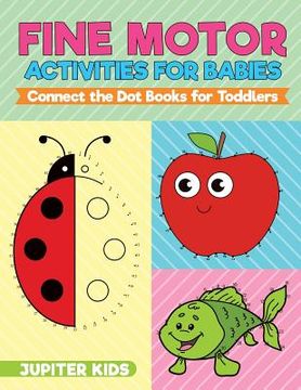 portada Fine Motor Activities for Babies - Connect the Dot Books for Toddlers (in English)