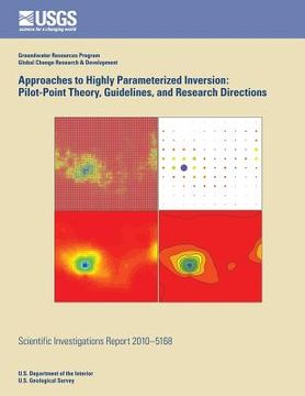 portada Approaches to Highly Parameterized Inversion: Pilot-Point Theory, Guidelines, and Research Directions
