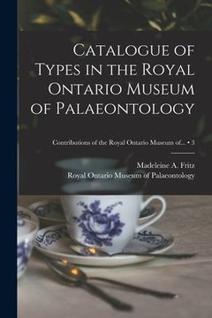 portada Catalogue of Types in the Royal Ontario Museum of Palaeontology; 3 (en Inglés)