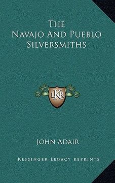 portada the navajo and pueblo silversmiths (in English)