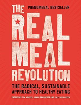 portada The Real Meal Revolution: The Radical, Sustainable Approach to Healthy Eating
