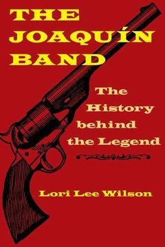 portada The Joaquin Band: The History Behind the Legend (in English)