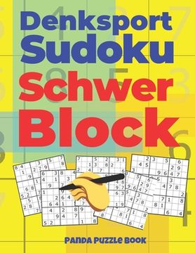 portada Denksport Sudoku Schwer Block: Denkspiele Für Erwachsene - Rätselbuch Für Erwachsene (en Alemán)