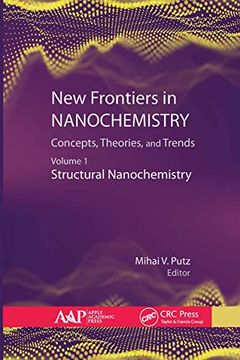 portada New Frontiers in Nanochemistry: Concepts, Theories, and Trends: Volume 1: Structural Nanochemistry (en Inglés)