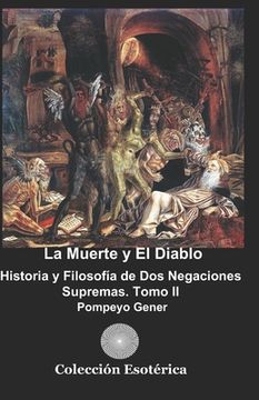portada La Muerte y el Diablo: Historia y Filosofía de Dos Negaciones Supremas.Tomo II