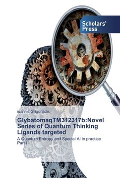 portada GlybatomaqTM312317b: Novel Series of Quantum Thinking Ligands targeted (en Inglés)