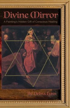 portada Divine Mirror: A Painting's Hidden Gift of Conscious Healing