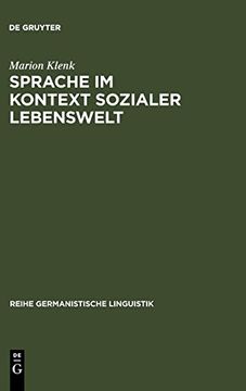 portada Sprache im Kontext Sozialer Lebenswelt: Eine Untersuchung zur Arbeiterschriftsprache im 19. Jahrhundert (in German)