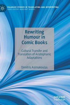 portada Rewriting Humour in Comic Books: Cultural Transfer and Translation of Aristophanic Adaptations (en Inglés)