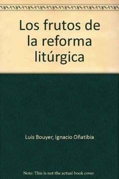 portada Los Frutos de la Reforma Litúrgica (in Spanish)