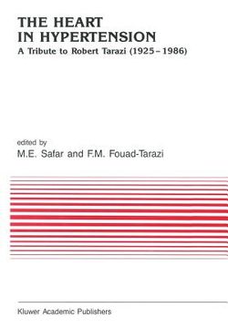 portada The Heart in Hypertension: A Tribute to Robert Tarazi (1925-1986)