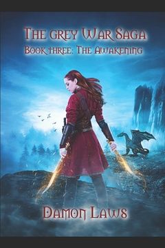 portada The Grey War Saga: Book Three: The Awakening (in English)