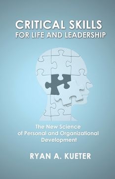 portada Critical Skills for Life and Leadership: The New Science of Personal and Organizational Development (en Inglés)