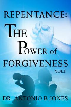 portada repentance: the power of forgiveness vol.i (en Inglés)