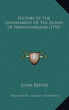 portada history of the government of the island of newfoundland (1793)