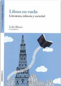 portada Libros En Vuelo. Literatura, Infancia Y Sociedad (in Spanish)