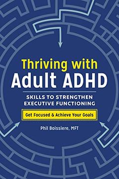 portada Thriving With Adult Adhd: Skills to Strengthen Executive Functioning 