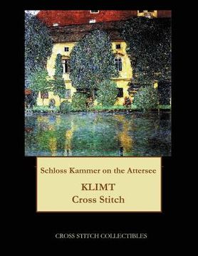 portada Schloss Kammer on the Attersee: Gustav Klimt cross stitch pattern