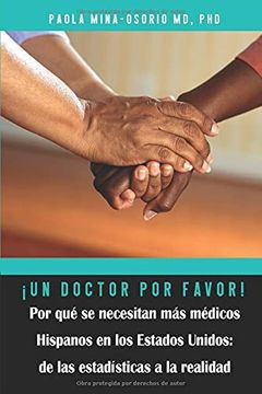 portada Un Doctor por Favor! Por qué se Necesitan más Médicos Hispanos en los Estados Unidos