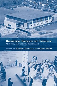 portada Disciplining Bodies in the Gymnasium: Memory, Monument, Modernity (in English)