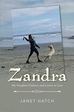 portada Zandra: My Daughter, Diabetes, and Lessons in Love (in English)