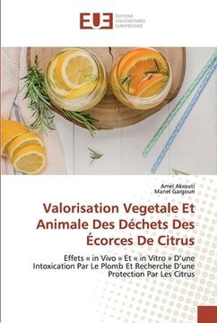 portada Valorisation Vegetale Et Animale Des Déchets Des Écorces De Citrus (en Francés)