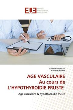 portada Age Vasculaire au Cours de L’Hypothyroïdie Fruste: Age Vasculaire & Hypothyroïdie Fruste (en Francés)