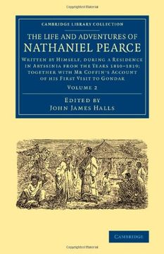 portada The Life and Adventures of Nathaniel Pearce 2 Volume Set: The Life and Adventures of Nathaniel Pearce: Written by Himself, During a Residence in. Library Collection - African Studies) 