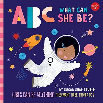 portada Abc for me: Abc What can she Be? Girls can be Anything They Want to be, From a to z 