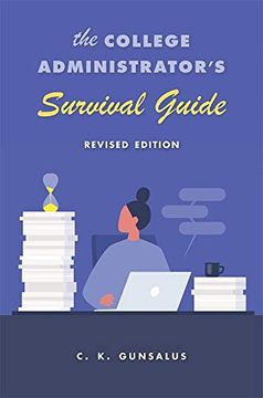 portada The College Administrator’S Survival Guide: Revised Edition (en Inglés)