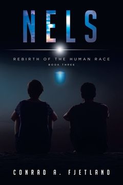 portada Nels: Rebirth of the Human Race: Book Three (in English)