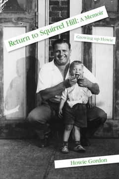 portada Return to Squirrel Hill: A Memoir: Growing up Howie (in English)
