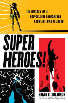 portada Superheroes! The History of a Pop-Culture Phenomenon From Ant-Man to Zorro 