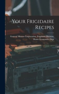 portada Your Frigidaire Recipes