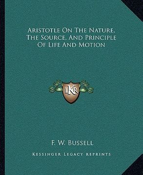portada aristotle on the nature, the source, and principle of life and motion (in English)