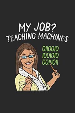 portada My Job? Teaching Machines: 120 Pages i 6x9 i dot Grid 