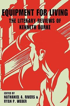 portada equipment for living: the literary reviews of kenneth burke (en Inglés)