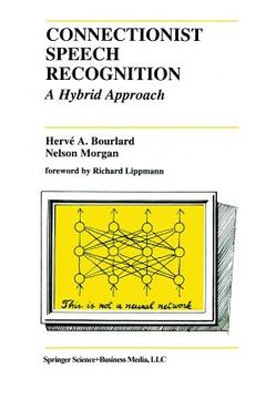 portada Connectionist Speech Recognition: A Hybrid Approach (en Inglés)