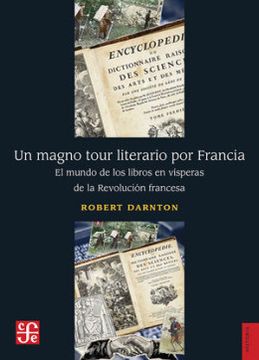 portada Un Magno Tour Literario por Francia. El Mundo de los Libros en Vísperas de la Revolución Francesa