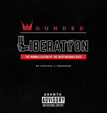 portada Wounded Liberation: The Normalization of the Hu(Rting)Man Race 