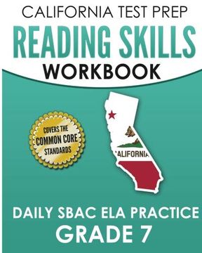 portada California Test Prep Reading Skills Workbook Daily Sbac ela Practice Grade 7: Preparation for the Smarter Balanced Assessments 