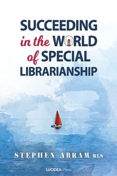 portada Succeeding in the World of Special Librarianship (en Inglés)