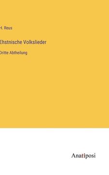 portada Ehstnische Volkslieder: Dritte Abtheilung (en Alemán)