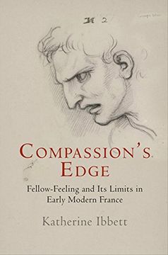 portada Compassion's Edge: Fellow-Feeling and its Limits in Early Modern France (Haney Foundation Series) 