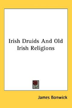 portada irish druids and old irish religions (en Inglés)