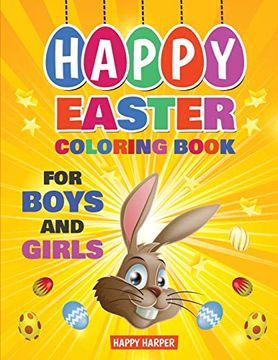 portada Happy Easter Coloring Book for Boys and Girls: A fun Easter Themed Activity Book for Kids (Easter Gifts for Kids) 