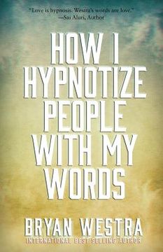 portada How I Hypnotize People With My Words (in English)