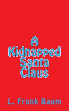 portada A Kidnapped Santa Claus (in English)